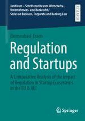 Regulation and Startups de Ekemeabasi Essen