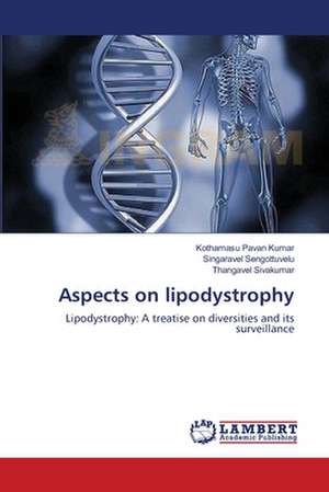 Aspects on lipodystrophy de Kothamasu Pavan Kumar