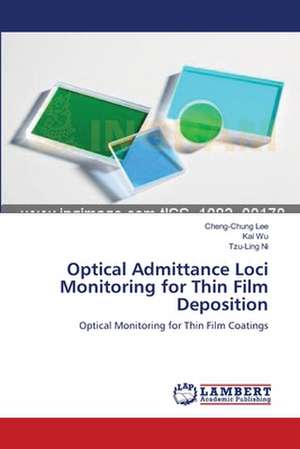 Optical Admittance Loci Monitoring for Thin Film Deposition de Cheng-Chung Lee