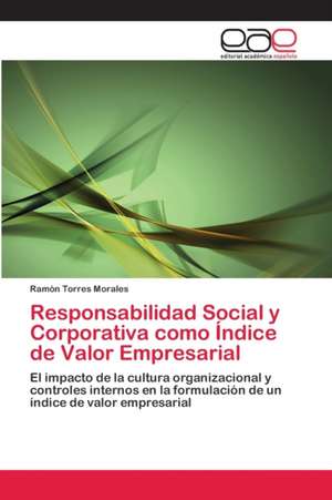 Responsabilidad Social y Corporativa Como Indice de Valor Empresarial