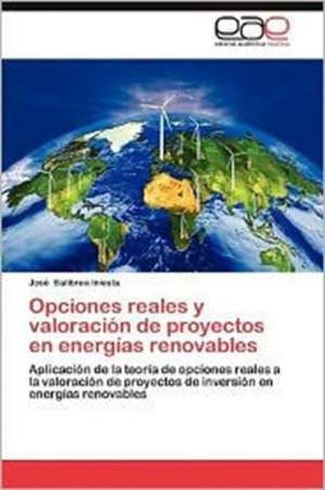 Opciones Reales y Valoracion de Proyectos En Energias Renovables