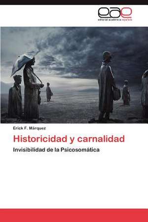 Historicidad y Carnalidad