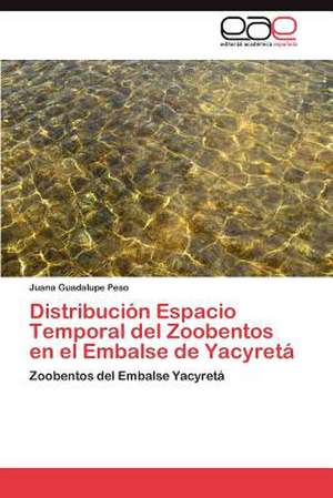 Distribucion Espacio Temporal del Zoobentos En El Embalse de Yacyreta