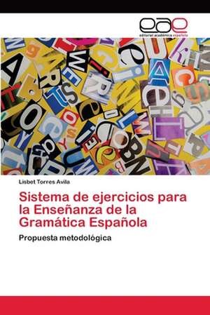 Sistema de ejercicios para la Enseñanza de la Gramática Española de Lisbet Torres Avila