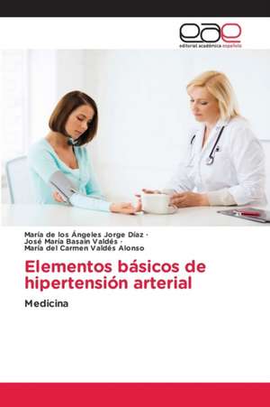 Elementos básicos de hipertensión arterial de María de los Ángeles Jorge Díaz