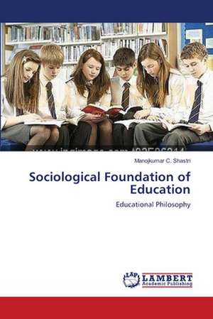 Sociological Foundation of Education de Manojkumar C. Shastri