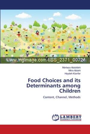 Food Choices and its Determinants among Children de Morteza Abdollahi