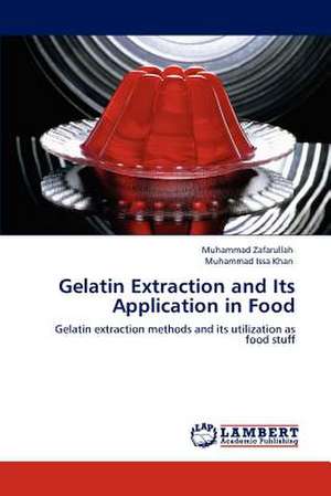 Gelatin Extraction and Its Application in Food de Muhammad Zafarullah