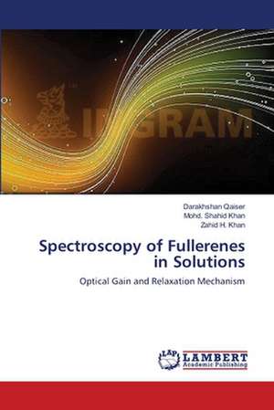 Spectroscopy of Fullerenes in Solutions de Darakhshan Qaiser