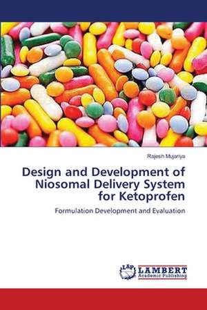 Design and Development of Niosomal Delivery System for Ketoprofen de Rajesh Mujariya