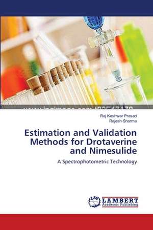 Estimation and Validation Methods for Drotaverine and Nimesulide de Raj Keshwar Prasad