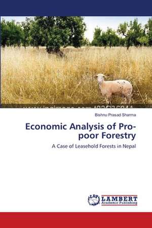 Economic Analysis of Pro-poor Forestry de Bishnu Prasad Sharma