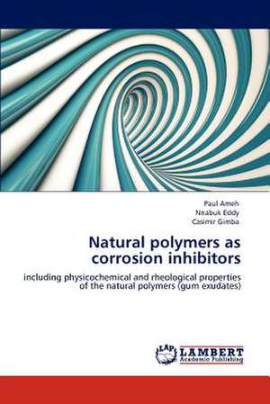 Natural polymers as corrosion inhibitors de Paul Ameh