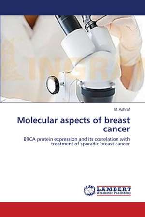 Molecular aspects of breast cancer de M. Ashraf