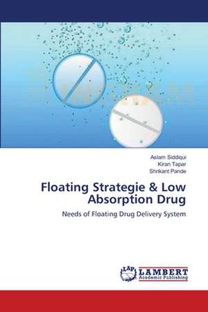 Floating Strategie & Low Absorption Drug de Aslam Siddiqui