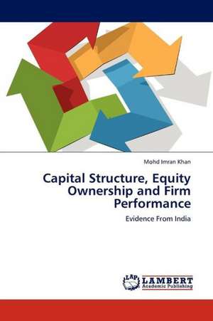 Capital Structure, Equity Ownership and Firm Performance de Khan Mohd Imran