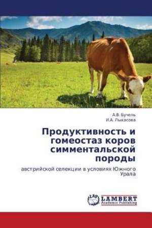 Produktivnost' i gomeostaz korov simmental'skoy porody de Buchel' A.V.