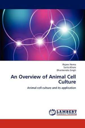 An Overview of Animal Cell Culture de Rajeev Nema