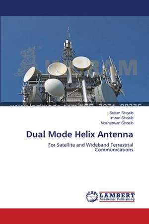 Dual Mode Helix Antenna de Sultan Shoaib