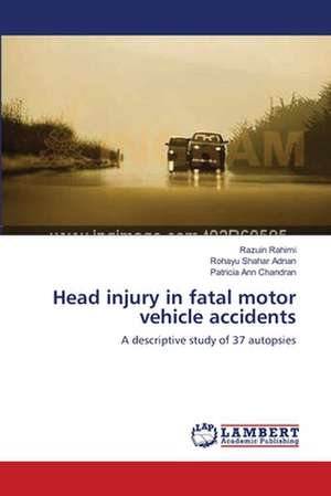 Head injury in fatal motor vehicle accidents de Razuin Rahimi