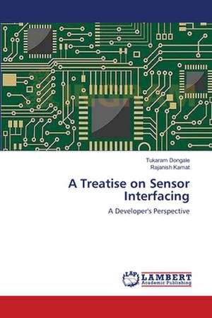 A Treatise on Sensor Interfacing de Tukaram Dongale