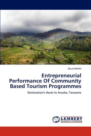 Entrepreneurial Performance Of Community Based Tourism Programmes de Daud Mollel