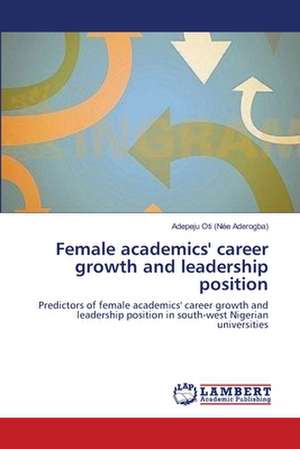 Female academics' career growth and leadership position de Adepeju Oti (Née Aderogba)