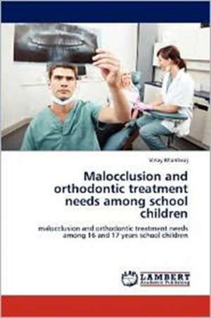 Malocclusion and orthodontic treatment needs among school children de Vinay Bhardwaj