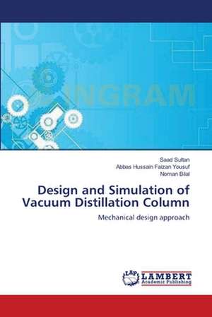 Design and Simulation of Vacuum Distillation Column de Saad Sultan