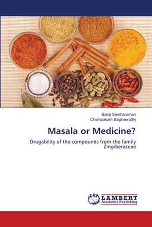 Masala or Medicine? de Balaji Seetharaman