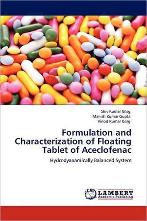 Formulation and Characterization of Floating Tablet of Aceclofenac de Shiv Kumar Garg