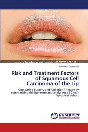 Risk and Treatment Factors of Squamous Cell Carcinoma of the Lip de Mithilesh Dronavalli