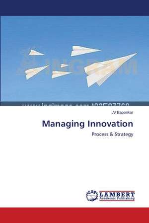 Managing Innovation de JV Baporikar