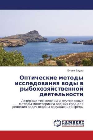 Opticheskie metody issledovaniya vody v rybokhozyaystvennoy deyatel'nosti de Baulo Elena