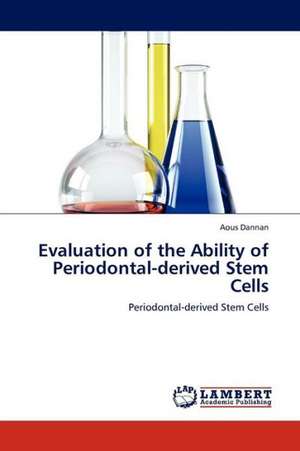 Evaluation of the Ability of Periodontal-derived Stem Cells de Dannan Aous