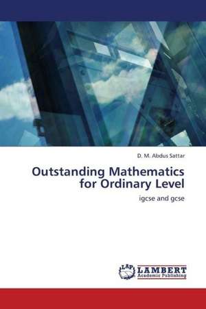 Outstanding Mathematics for Ordinary Level de D. M. Abdus Sattar