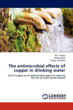 The antimicrobial effects of copper in drinking water de Riti Sharan