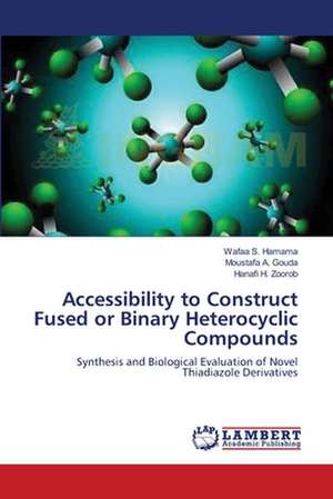 Accessibility to Construct Fused or Binary Heterocyclic Compounds de Wafaa S. Hamama