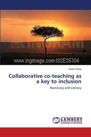 Collaborative co-teaching as a key to inclusion de Claire Yorke