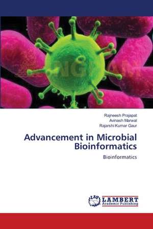 Advancement in Microbial Bioinformatics de Rajneesh Prajapat