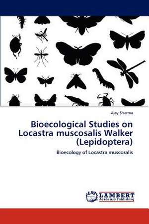 Bioecological Studies on Locastra muscosalis Walker (Lepidoptera) de Ajay Sharma