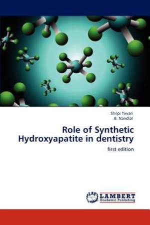 Role of Synthetic Hydroxyapatite in dentistry de Shilpi Tiwari