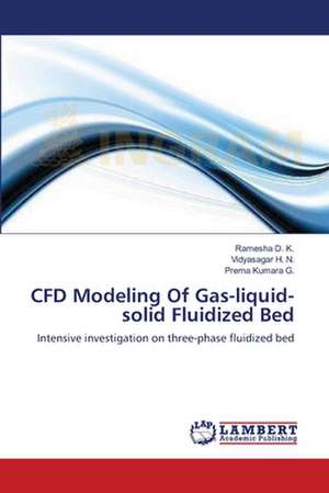 CFD Modeling Of Gas-liquid-solid Fluidized Bed de Ramesha D. K.