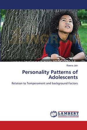 Personality Patterns of Adolescents de Reena Jain