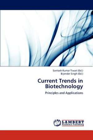 Current Trends in Biotechnology de Santosh Kumar Tiwari