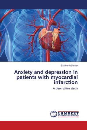 Anxiety and depression in patients with myocardial infarction de Siddharth Sarkar