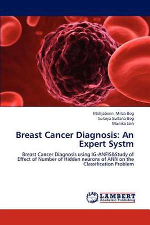 Breast Cancer Diagnosis: An Expert Systm de Mahjabeen Mirza Beg