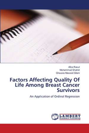 Factors Affecting Quality Of Life Among Breast Cancer Survivors de Afza Rasul