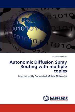 Autonomic Diffusion Spray Routing with multiple copies de Manohar Ginnu