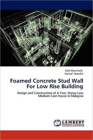 Foamed Concrete Stud Wall For Low Rise Building de Zaid Aljoumaily